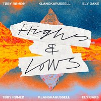 Toby Romeo, Klangkarussell, Ely Oaks – Highs & Lows