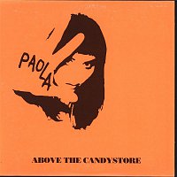 Paola – Above The Candystore