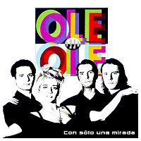 Ole Ole – Con Solo Una Mirada
