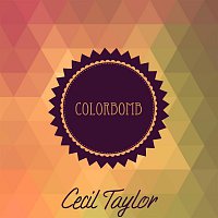 Cecil Taylor – Colorbomb