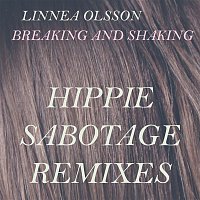 Linnéa Olsson, Hippie Sabotage – Breaking and Shaking (Hippie Sabotage Remixes)