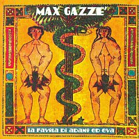Max Gazze – La Favola Di Adamo Ed Eva