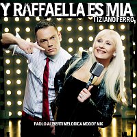 Tiziano Ferro – Y Raffaella Es Mia - Paolo Aliberti Melodica Moody Mix