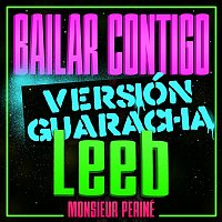 Monsieur Periné, Leeb – Bailar Contigo (Leeb Remix)