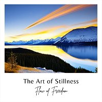 Flow of Freedom – The Art of Stillness
