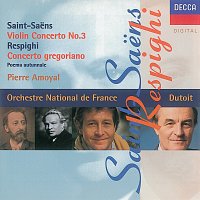 Pierre Amoyal, Charles Dutoit, Orchestre National de France – Saint-Saens/Respighi: Violin Concerto No.3/Concerto Gregoriano