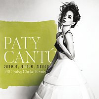 Paty Cantú – Amor, Amor, Amor [PRC Salsa Choke Remix]