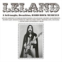 Leland – A Self-Taught, Decathlon, Hard Rock Musician!