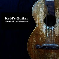 Krbi's Guitar – House Of The Rising Sun MP3