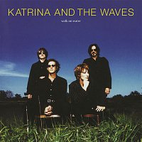 Katrina, The Waves – Walk On Water (Expanded Edition)