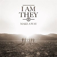 I Am They – Make a Way (Radio Version)