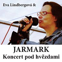 Eva Lindbergová, Jarmark – Koncert pod hvězdami