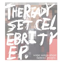 The Ready Set – Celebrity - EP