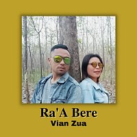 Vian Zua – Ra'A Bere