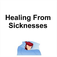 Healing from Sicknesses
