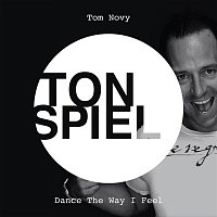 Tom Novy – Dance The Way I Feel