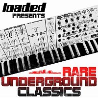 Various Artists.. – Loaded Presents (Rare Underground Classics)