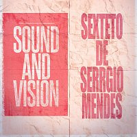 Sérgio Mendes – Sound and Vision