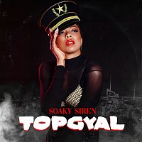 Soaky Siren – Top Gyal