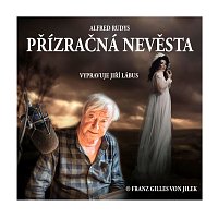 Jiří Lábus – Rudys: Přízračná nevěsta MP3