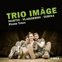 Trio Image – Vladigerov, Turina & Martin: Piano Trios