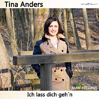 Tina Anders – Ich lass dich geh´n