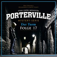 Porterville – 17: Der Turm