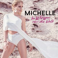 Michelle – In 80 Kussen um die Welt