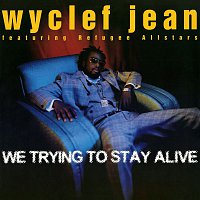 Wyclef Jean – We Trying to Stay Alive - EP