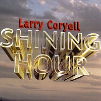 Larry Coryell – Shining Hour