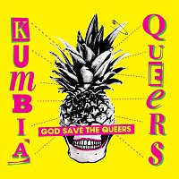 Kumbia Queers – God Save The Queers EP