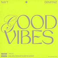 Nayt, 3D, Gemitaiz – Good Vibes