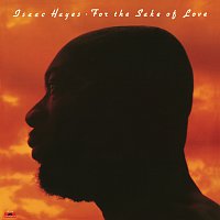 Isaac Hayes – For The Sake Of Love [Expanded Edition]