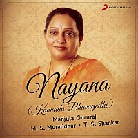 Manjula Gururaj, M.S. Muralidhar & T.S. Shankar – Nayana