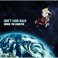Under The Counter – Don't Look Back
