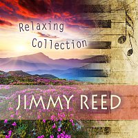 Jimmy Reed – Relaxing Collection