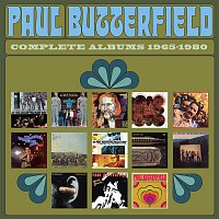 Paul Butterfield Blues Band – Complete Albums 1965-1980