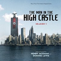 Henry Jackman, Dominic Lewis – The Man In The High Castle: Season One [Music From The Amazon Original Series]
