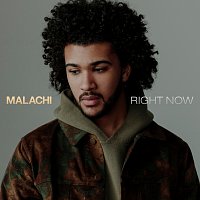 MALACHI – Right Now