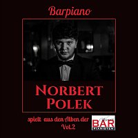Norbert Polek spielt aus den Alben der Wiener Barpianisten, Vol. 2