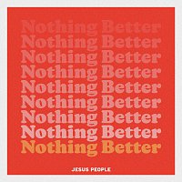 Jesus People, Adam Smucker, Maddie Mayjack, Matthew Zigenis – Nothing Better [Live]