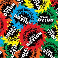 Your Song Is Good – The Action