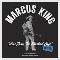 Marcus King – Live From The Bluebird Cafe