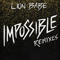 LION BABE – Impossible [Remixes]