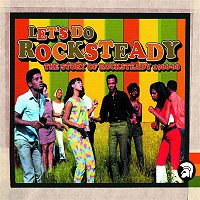 Přední strana obalu CD Let's Do Rocksteady: The Story of Rocksteady 1966-68