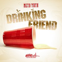Neto Yuth – Drinking Friend