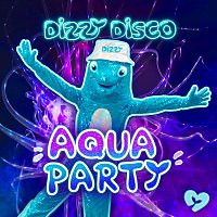 Dizzy Disco – Aqua Party