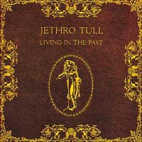 Jethro Tull – Living In The Past CD