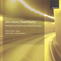 Andrew Russo, James Ehnes – John Adams: Phrygian Gates; Hallelujah Junction; China Gates; Road Movies