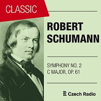 Prague Radio Symphony Orchestra – Robert Schumann: Symphony No. 2, Op. 61